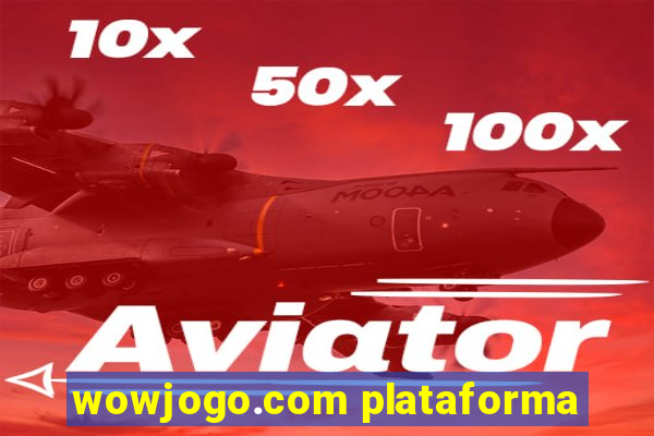 wowjogo.com plataforma